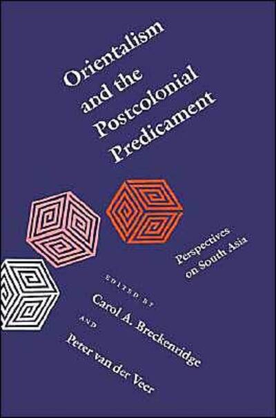 Cover for Carol a Breckenridge · Orientalism and the Postcolonial Predicament: Perspectives on South Asia - South Asia Seminar (Paperback Book) (1993)