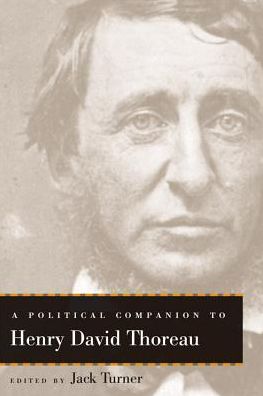 Cover for Jack Turner · A Political Companion to Henry David Thoreau - Political Companions to Great American Authors (Paperback Book) (2014)