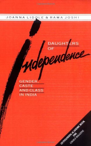 Daughters of Independence: Gender, Caste, and Class in India - Joanna Liddle - Books - Rutgers University Press - 9780813514369 - June 1, 1989
