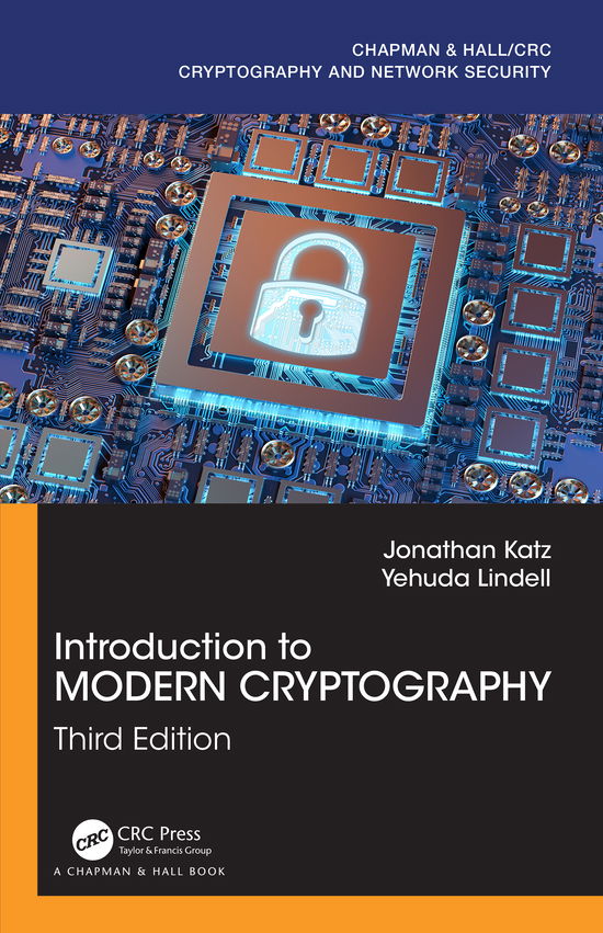 Cover for Katz, Jonathan (University of Maryland, College Park, USA) · Introduction to Modern Cryptography - Chapman &amp; Hall / CRC Cryptography and Network Security Series (Hardcover Book) (2020)