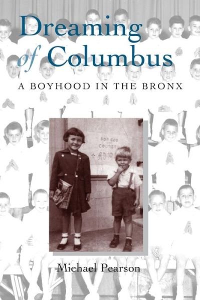 Cover for Michael Pearson · Dreaming of Columbus: a Boyhood in the Bronx (Paperback Book) (2016)
