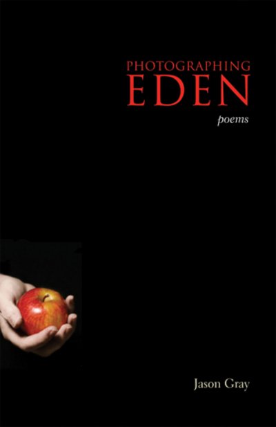 Cover for Jason Gray · Photographing Eden: Poems - Hollis Summers Poetry Prize (Paperback Bog) (2008)