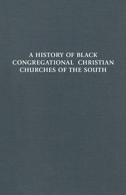 Cover for J. Taylor Stanley · A History of Black Congregational Christian Churches of the South (Hardcover Book) (2008)