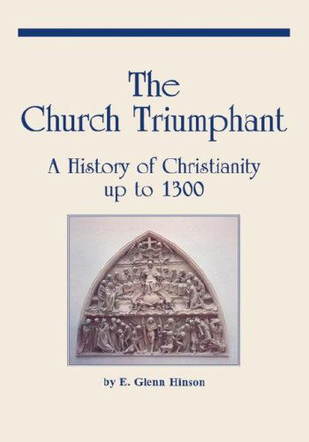 Cover for Glenn E. Hinson · The Church Triumphant (Hardcover Book) (1995)