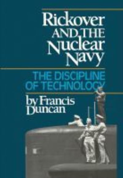 Cover for Francis Duncan · Rickover and the nuclear navy (Book) (1989)