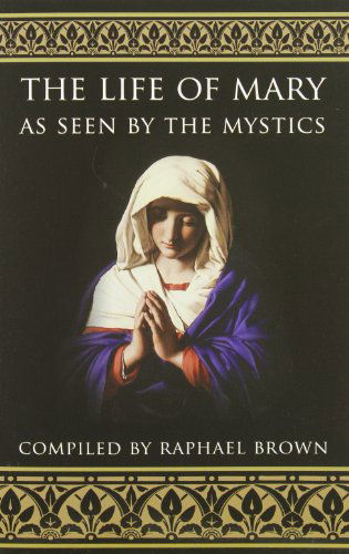 Cover for Raphael Brown · Life of Mary as Seen by the Mystics (Paperback Book) (1991)