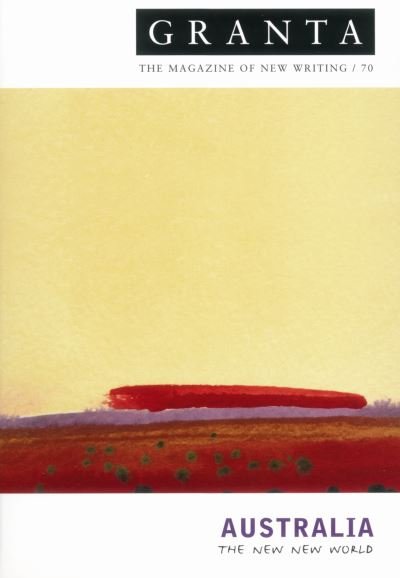 Cover for Ian Jack · Granta 70: Australia - Granta: The Magazine of New Writing (Paperback Book) (2000)