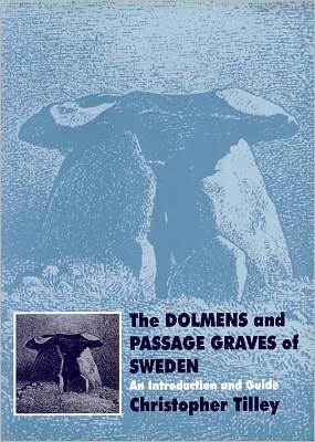 Cover for Christopher Tilley · The Dolmens and Passage Graves of Sweden: An Introduction and Guide - UCL Institute of Archaeology Publications (Paperback Book) (2009)