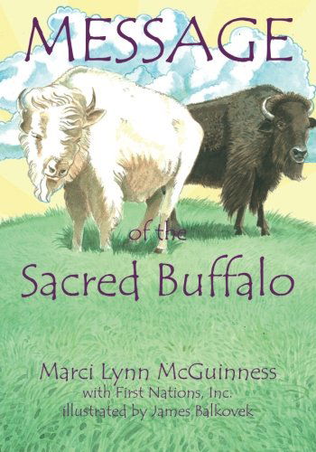 Cover for Marci Lynn Mcguinness · Message of the Sacred Buffalo (Taschenbuch) (2010)