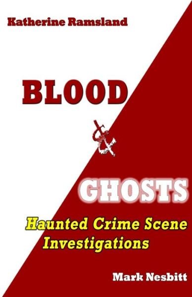 Cover for Katherine Ramsland · Blood &amp; Ghosts: Paranormal Forensics Investigators (Paperback Book) (2012)