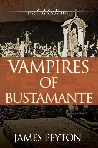 Cover for James Peyton · Vampires of Bustamante (Paperback Book) (2013)