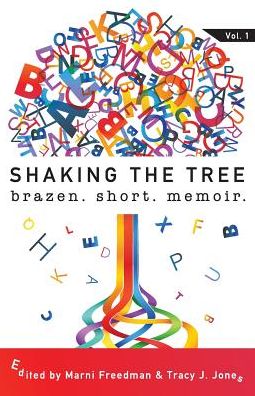 Cover for Marni Freedman · Shaking the Tree brazen. short. memoir. (Taschenbuch) (2018)