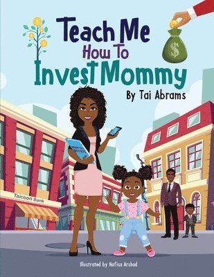 Cover for Amazon Digital Services LLC - Kdp · Teach Me How to Invest Mommy (Paperback Book) (2023)