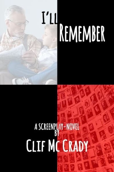 Cover for Clif Mc Crady · I'll Remember : A Screenplay Novel (Paperback Book) (2019)
