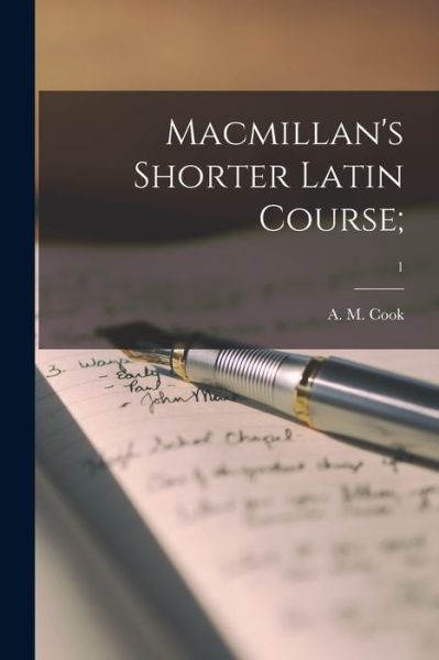 Cover for A M (Alfred Marshall) Cook · Macmillan's Shorter Latin Course; ; 1 (Paperback Book) (2021)