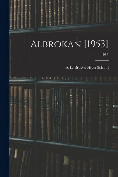 Cover for N A L Brown High School (Kannapolis · Albrokan [1953]; 1953 (Paperback Bog) (2021)