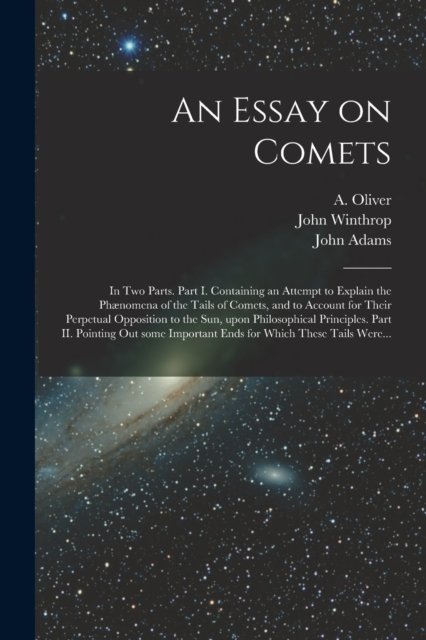 An Essay on Comets - A (Andrew) 1731-1799 Oliver - Livros - Legare Street Press - 9781014794369 - 9 de setembro de 2021