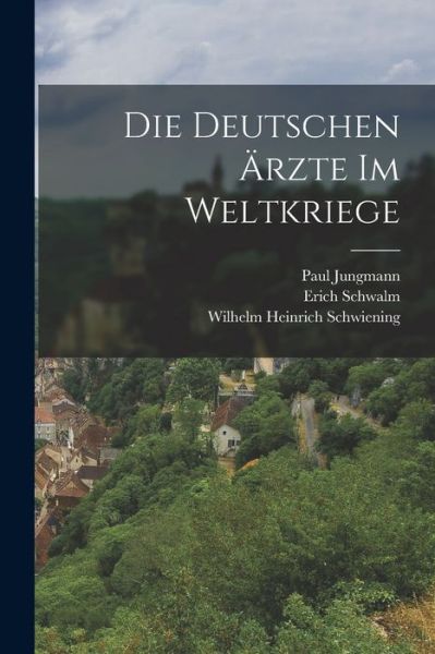 Cover for Rudolf Richard J Klapp · Die Deutschen Ärzte Im Weltkriege (Bok) (2022)