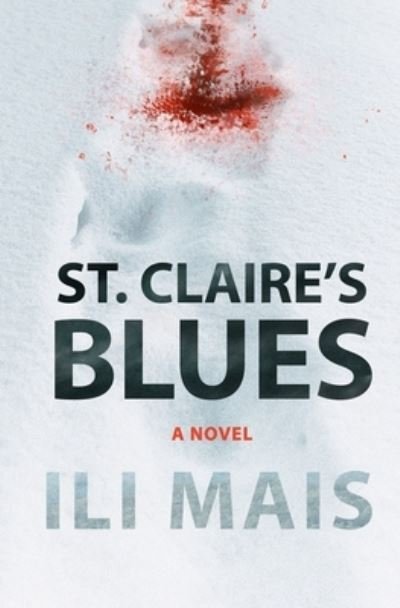 Cover for Ili Mais · St. Claire's Blues (Bog) (2019)