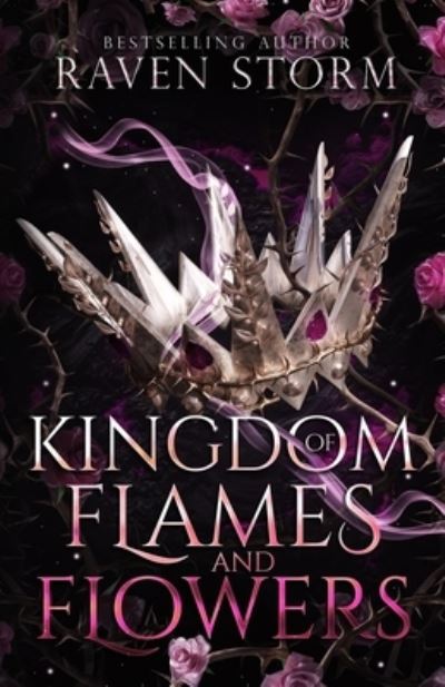 Cover for Raven Storm · Kingdom of Flames and Flowers (Book) (2023)