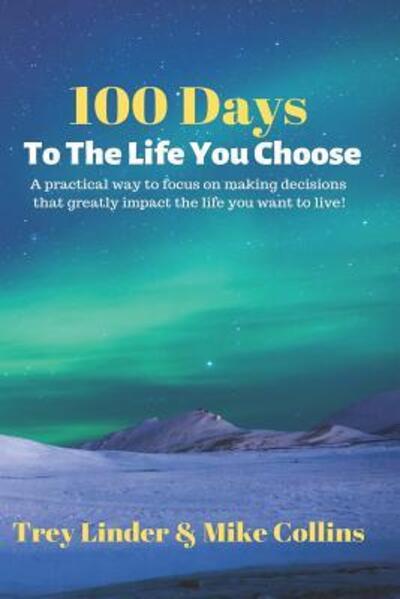 Cover for Mike Collins · 100 Days To The Life You Choose (Paperback Book) (2019)