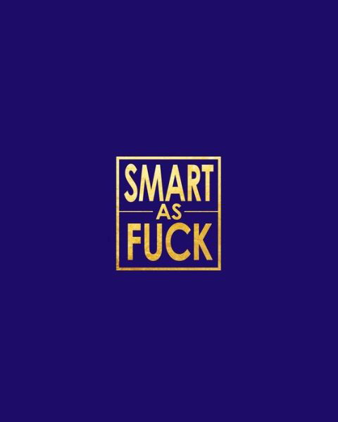 Smart as Fuck - Cornell Grid Notes Notebook - David Daniel - Books - Independently Published - 9781091867369 - March 28, 2019