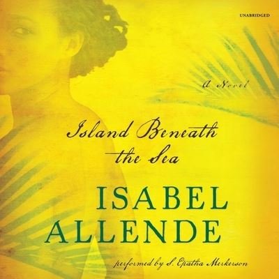 Cover for Isabel Allende · Island Beneath the Sea (CD) (2020)