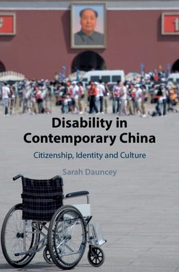 Cover for Dauncey, Sarah (University of Nottingham) · Disability in Contemporary China: Citizenship, Identity and Culture (Pocketbok) (2022)