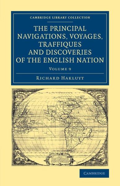 Cover for Richard Hakluyt · The Principal Navigations Voyages Traffiques and Discoveries of the English Nation - Cambridge Library Collection - Maritime Exploration (Paperback Book) (2014)