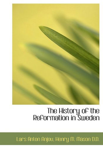 Cover for Lars Anton Anjou · The History of the Reformation in Sweden (Hardcover Book) (2009)