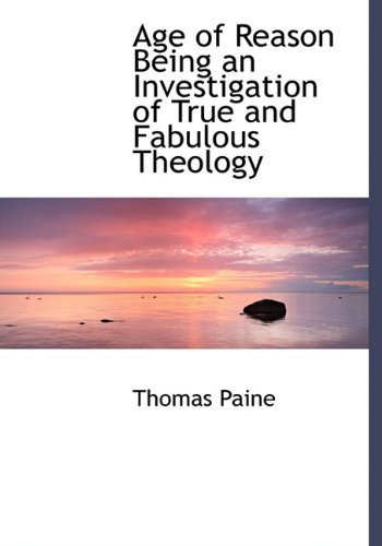Cover for Thomas Paine · Age of Reason Being an Investigation of True and Fabulous Theology (Innbunden bok) (2009)