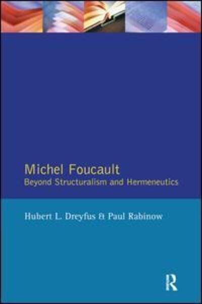 Cover for Hubert L. Dreyfus · Michel Foucault: Beyond Structuralism and Hermeneutics (Hardcover Book) (2016)