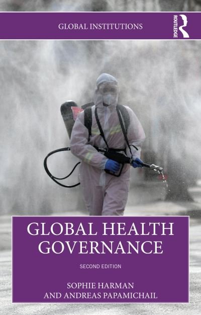 Cover for Harman, Sophie (Queen Mary University of London, UK) · Global Health Governance - Global Institutions (Pocketbok) (2024)