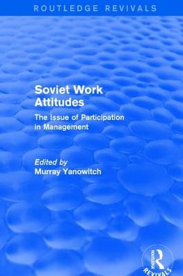 Cover for Yanowitch M · Revival: Soviet Work Attitudes (1979) - Routledge Revivals (Hardcover Book) (2017)