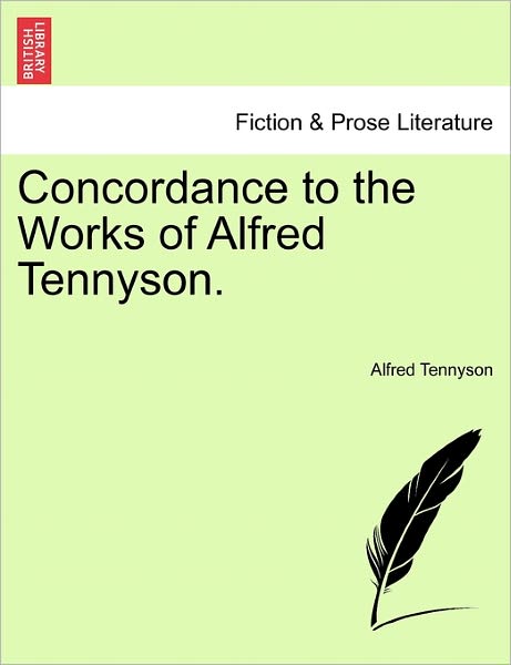 Cover for Tennyson, Lord Alfred, Baron · Concordance to the Works of Alfred Tennyson. (Paperback Book) (2011)