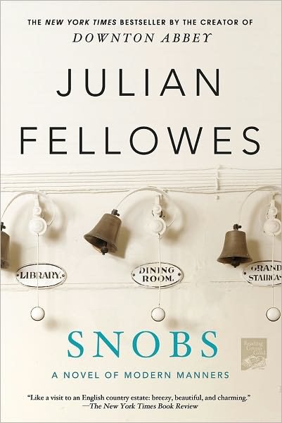 Cover for Julian Fellowes · Snobs: A Novel (Taschenbuch) (2012)