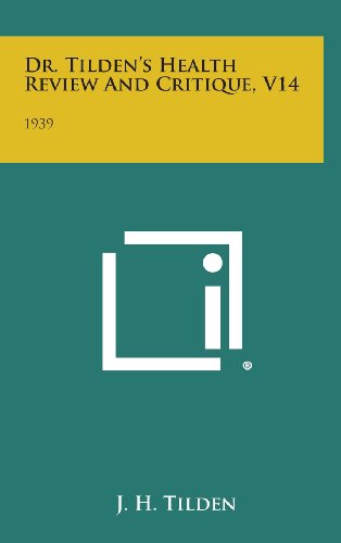 Cover for J. H. Tilden · Dr. Tilden's Health Review and Critique, V14: 1939 (Hardcover Book) (2013)