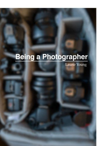 Cover for Laurie Young · Being a Photographer (Paperback Book) (2014)