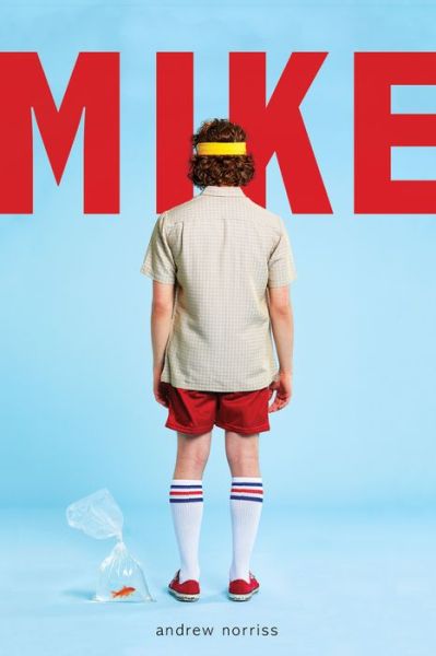 Cover for Andrew Norriss · Mike (Hardcover Book) (2019)