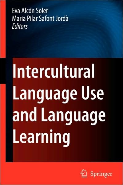 Cover for Eva Alcon Soler · Intercultural Language Use and Language Learning (Pocketbok) [1st ed. 2007. 2nd printing 2008 edition] (2008)