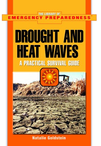 Cover for Natalie Goldstein · Droughts and Heat Waves: a Practical Survival Guide (The Library of Emergency Preparedness) (Hardcover Book) (2006)