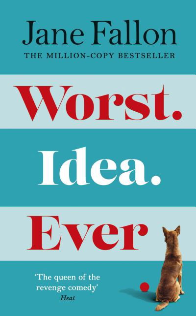 Cover for Jane Fallon · Worst Idea Ever: What's a little white lie between best friends? (Hardcover Book) (2021)