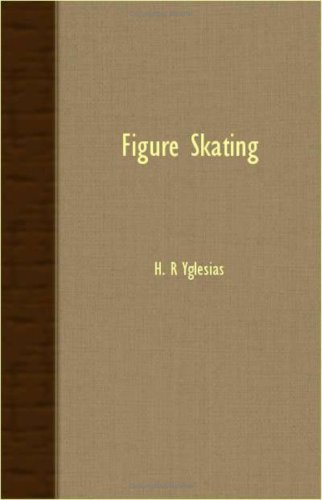 Figure Skating - H. R Yglesias - Libros - Barlow Press - 9781408632369 - 16 de noviembre de 2007