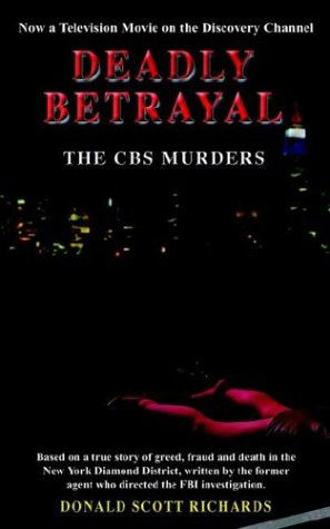 Cover for Donald Richards · Deadly Betrayal the Cbs Murders (Paperback Book) (2003)