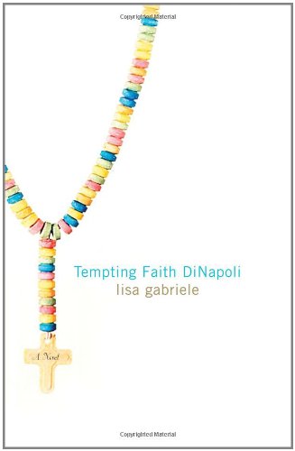Cover for Lisa Gabriele · Tempting Faith Dinapoli: a Novel (Paperback Book) (2007)