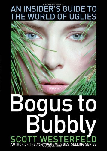 Bogus to Bubbly: an Insider's Guide to the World of Uglies - Scott Westerfeld - Livros - Simon Pulse - 9781416974369 - 21 de outubro de 2008