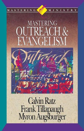 Cover for Ratz Augsburger · Mastering Ministry: Mastering Outreach and Evangelism (Paperback Book) (2010)