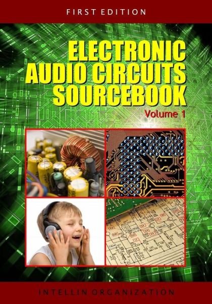 Cover for Intellin Organization · Electronic Audio Circuits Sourcebook Volume 1 (Taschenbuch) (2008)