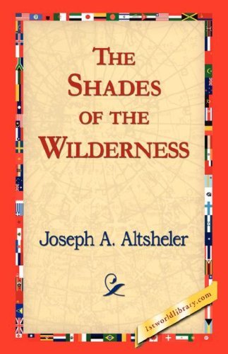 Cover for Joseph A. Altsheler · The Shades of the Wilderness (Paperback Book) (2006)