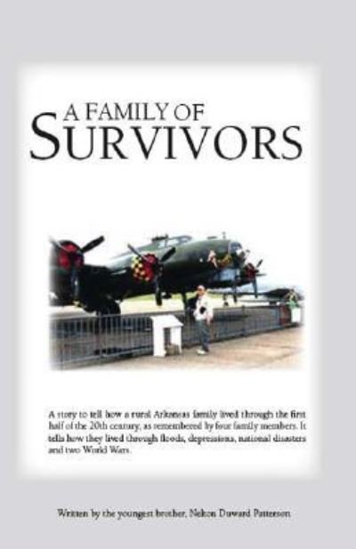 A Family of Survivors - Nelton D. Patterson - Kirjat - Trafford Publishing - 9781425110369 - keskiviikko 27. kesäkuuta 2007